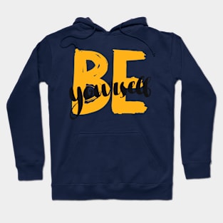 Be Your Self Design Hoodie